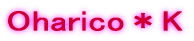 Oharico��K
